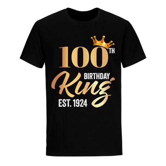 100TH KING BIRTHDAY EST. 1924 UNISEX SHIRT