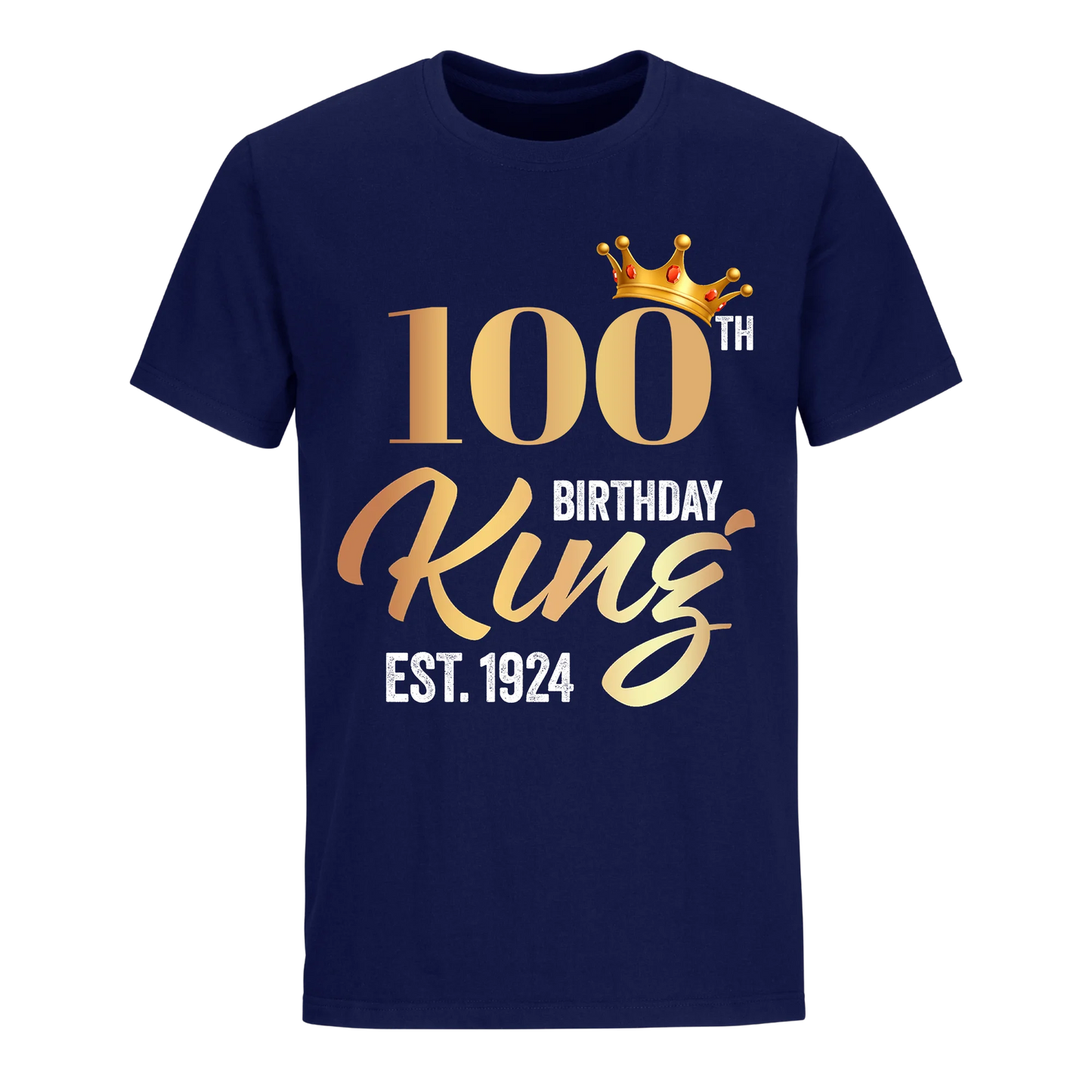 100TH KING BIRTHDAY EST. 1924 UNISEX SHIRT