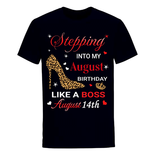 STEPPING INTO AUGUST 14 LIKE A BOSS UNISEX SHIRT