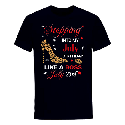 STEPPING INTO JULY 23 LIKE A BOSS UNISEX SHIRT