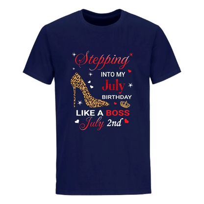 STEPPING INTO JULY 2 LIKE A BOSS UNISEX SHIRT