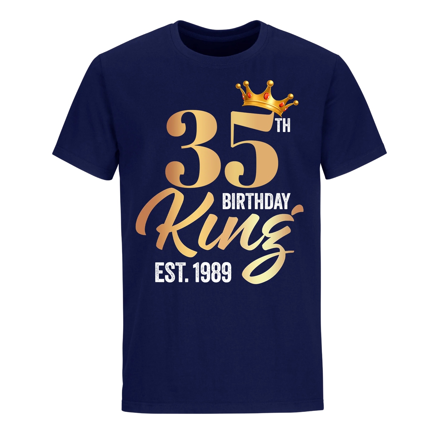 35TH KING BIRTHDAY EST. 1989 UNISEX SHIRT