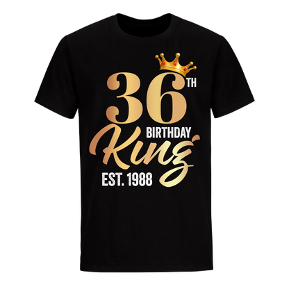 36TH KING BIRTHDAY EST. 1988 UNISEX SHIRT