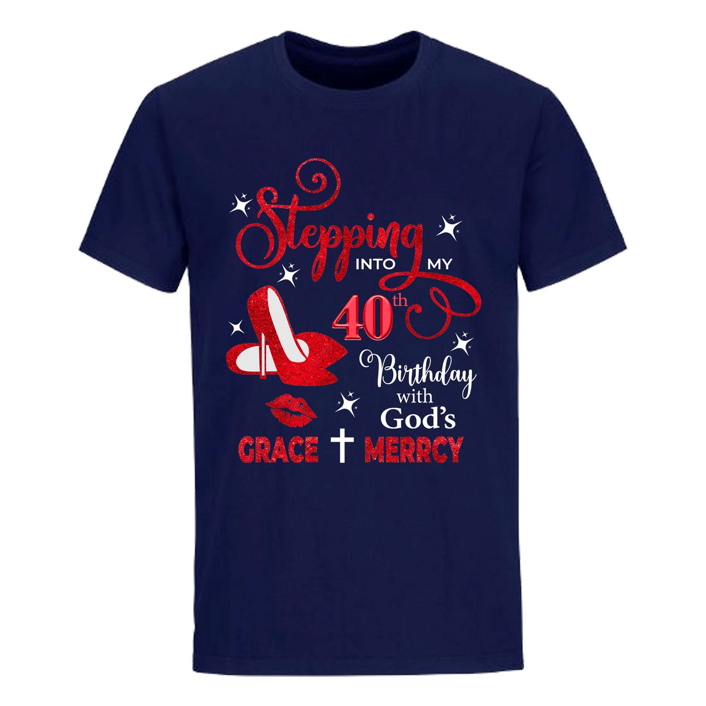 40TH BIRTHDAY WITH GOD'S GRACE & MERCY SHIRT