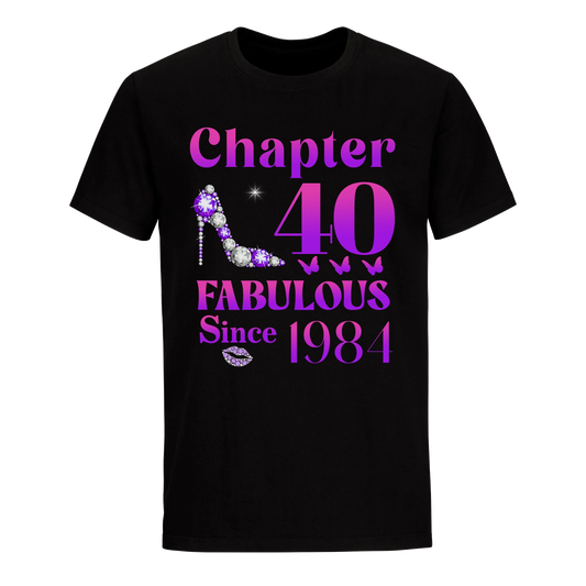 40 FABULOUS SINCE 1984 UNISEX SHIRT