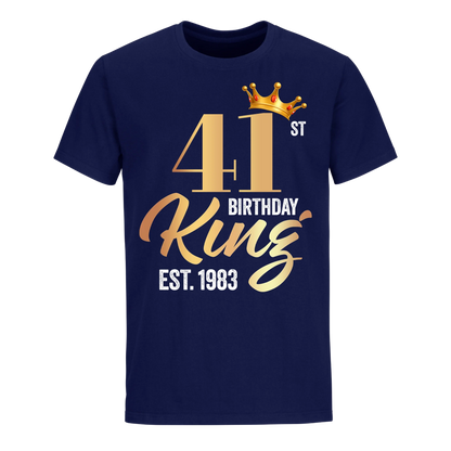 41ST KING BIRTHDAY EST. 1983 UNISEX SHIRT