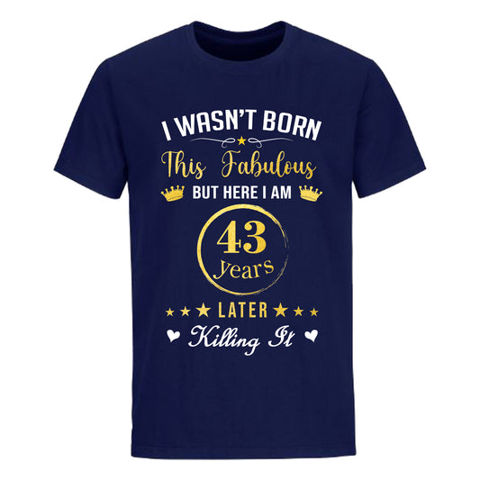 FABULOUS 43 UNISEX SHIRT