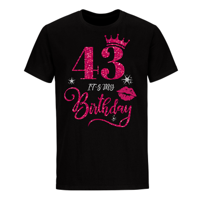 43 IT'S MY BIRTHDAY UNISEX SHIRT