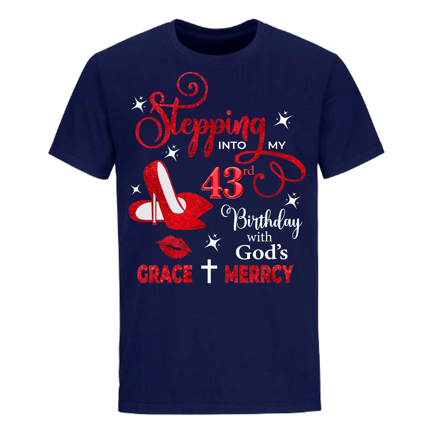 43rd BIRTHDAY WITH GOD'S GRACE & MERCY SHIRT