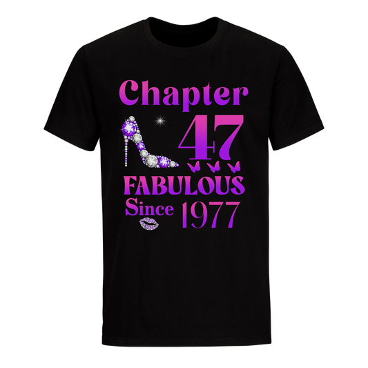 47 FABULOUS SINCE 1977 UNISEX SHIRT