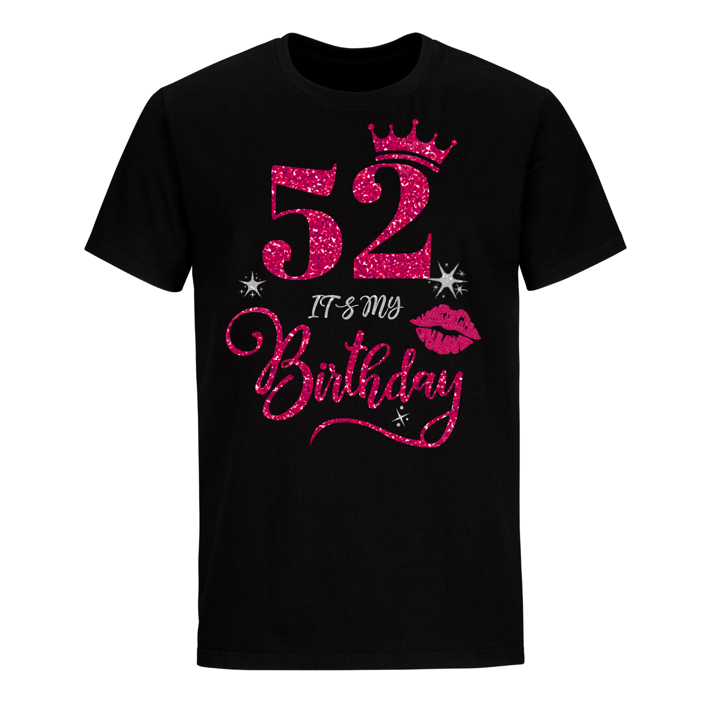 52 IT'S MY BIRTHDAY UNISEX SHIRT