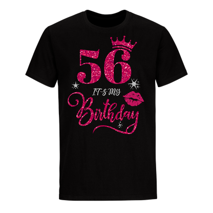 56 IT'S MY BIRTHDAY UNISEX SHIRT