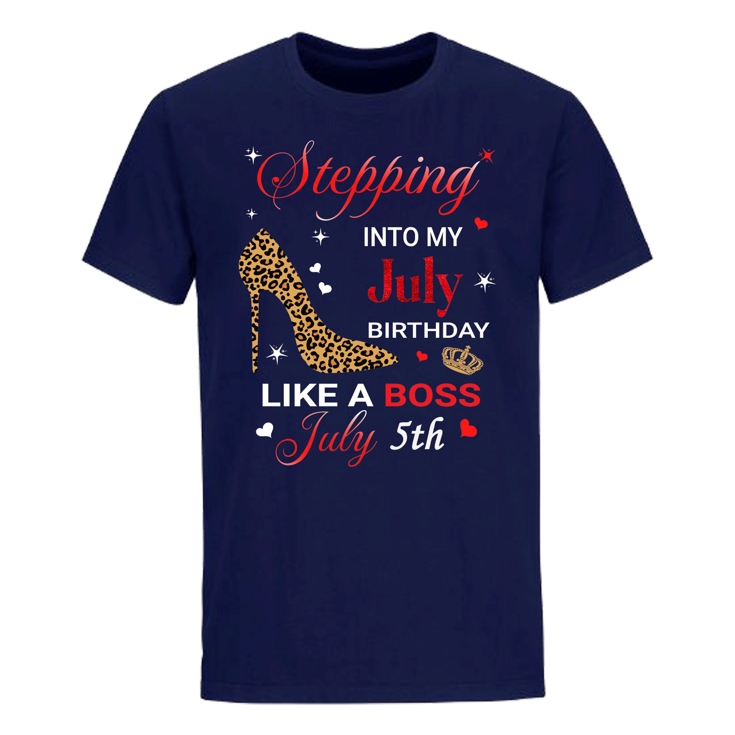 STEPPING INTO JULY 5 LIKE A BOSS UNISEX SHIRT