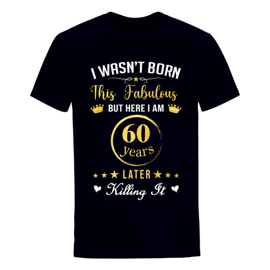 FABULOUS 60 UNISEX SHIRT