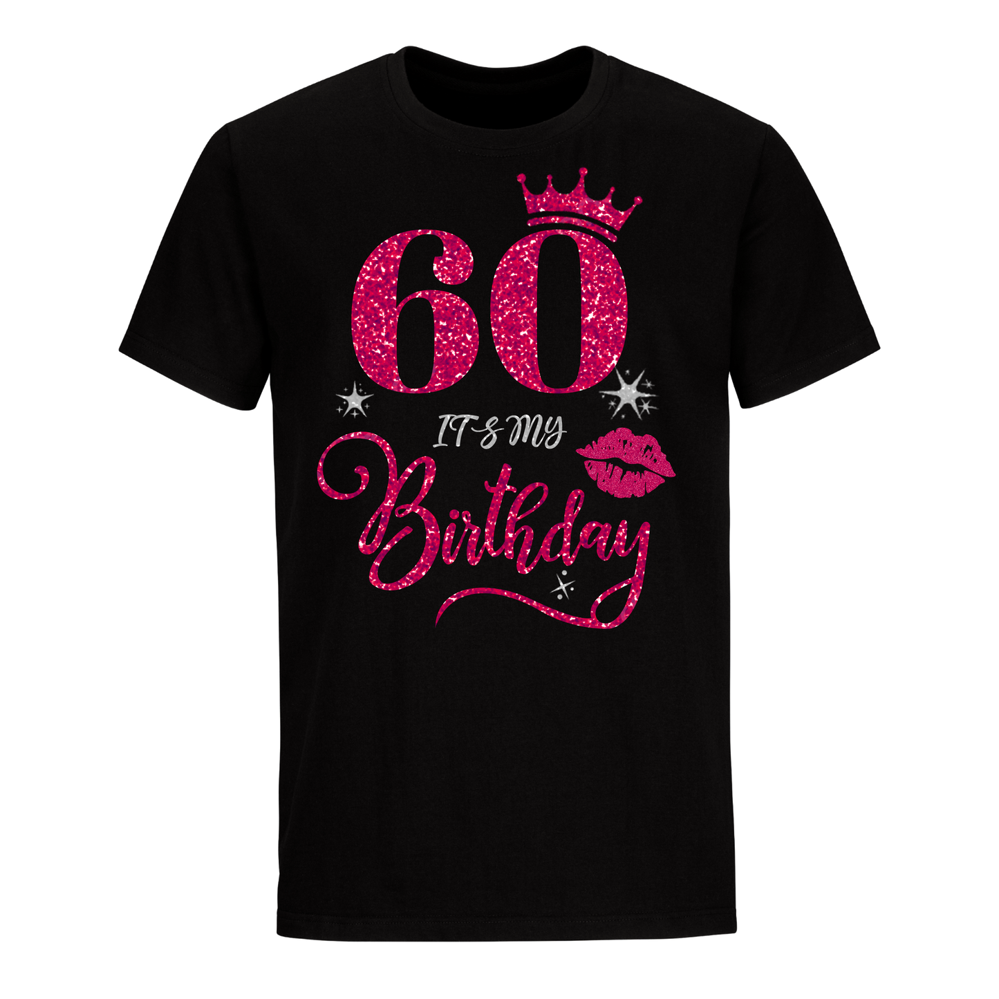 60 IT'S MY BIRTHDAY UNISEX SHIRT