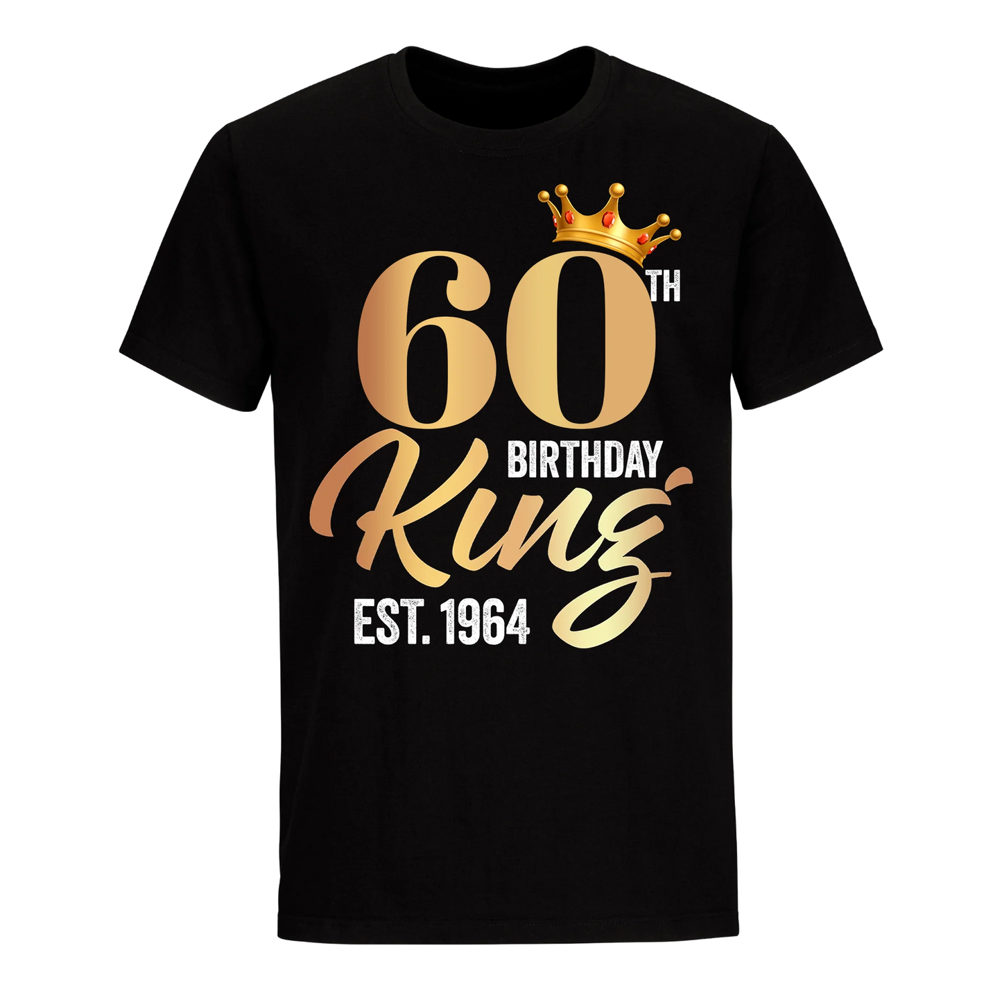 60TH KING BIRTHDAY EST. 1964 UNISEX SHIRT