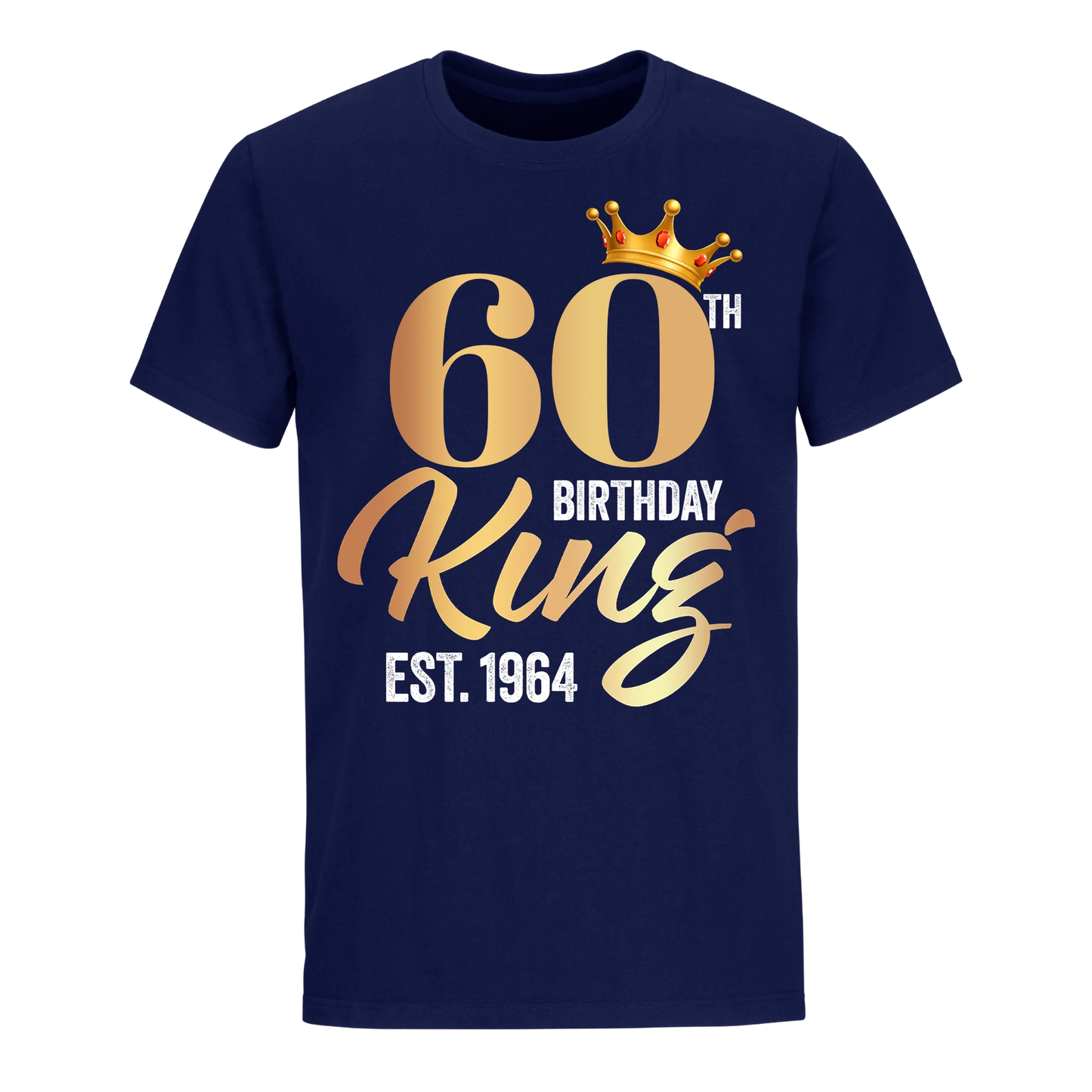 60TH KING BIRTHDAY EST. 1964 UNISEX SHIRT