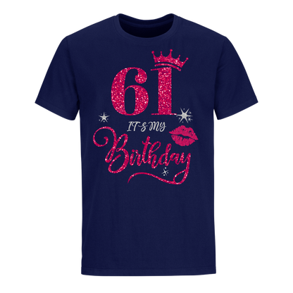 61 IT'S MY BIRTHDAY UNISEX SHIRT