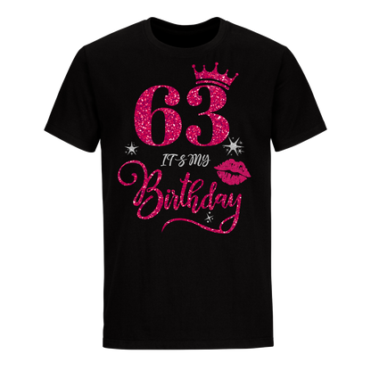 63 IT'S MY BIRTHDAY UNISEX SHIRT