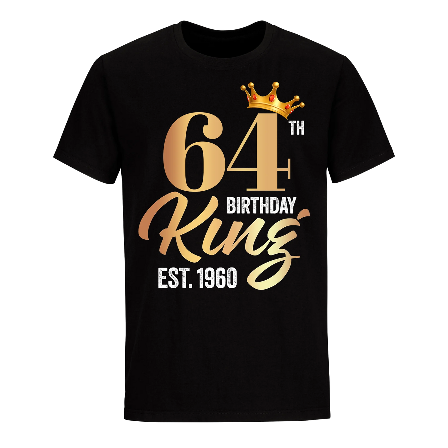 64TH KING BIRTHDAY EST. 1960 UNISEX SHIRT