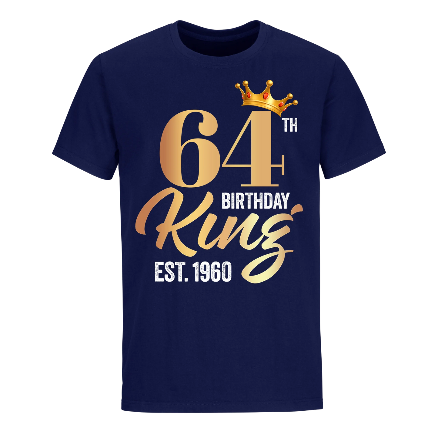 64TH KING BIRTHDAY EST. 1960 UNISEX SHIRT