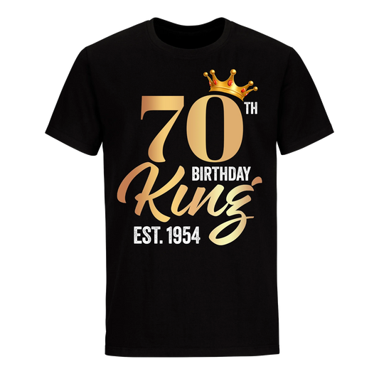 70TH KING BIRTHDAY EST. 1954 UNISEX SHIRT