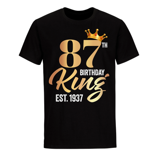 87TH KING BIRTHDAY EST. 1937 UNISEX SHIRT