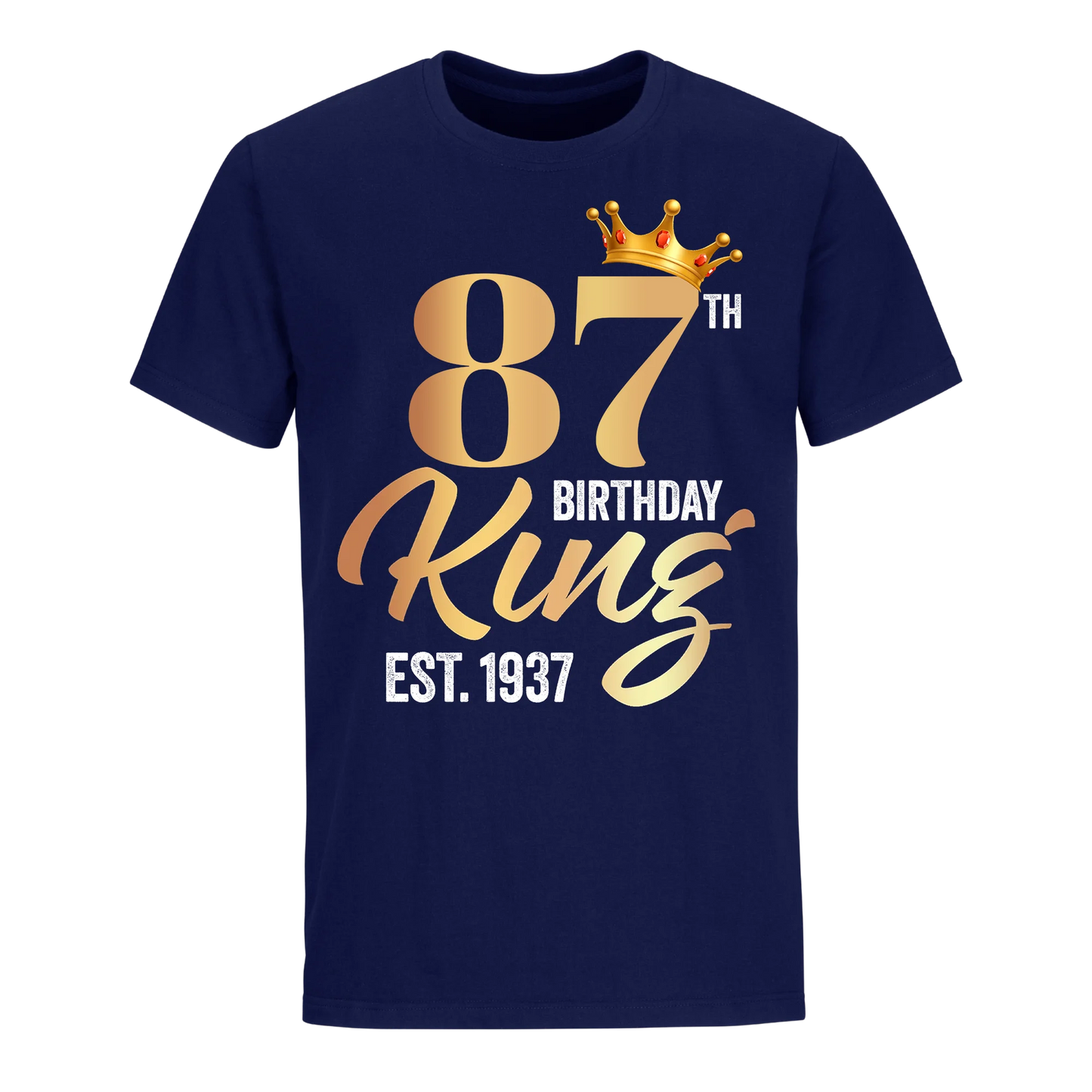 87TH KING BIRTHDAY EST. 1937 UNISEX SHIRT