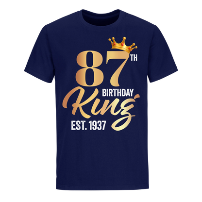 87TH KING BIRTHDAY EST. 1937 UNISEX SHIRT