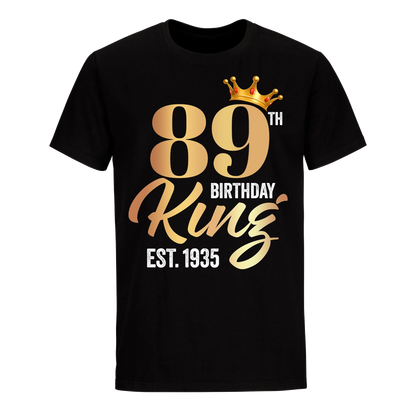 89TH KING BIRTHDAY EST. 1935 UNISEX SHIRT