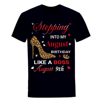 STEPPING INTO AUGUST 9 LIKE A BOSS UNISEX SHIRT