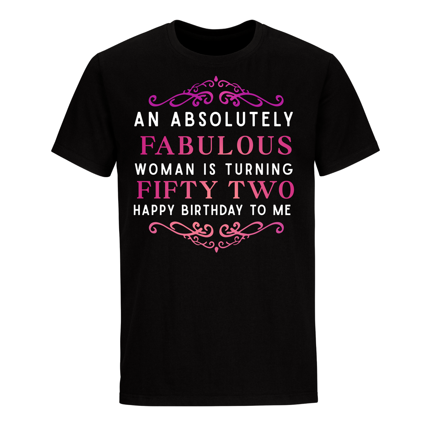 ABSOLUTELY FAB FIFTY TWO UNISEX SHIRT