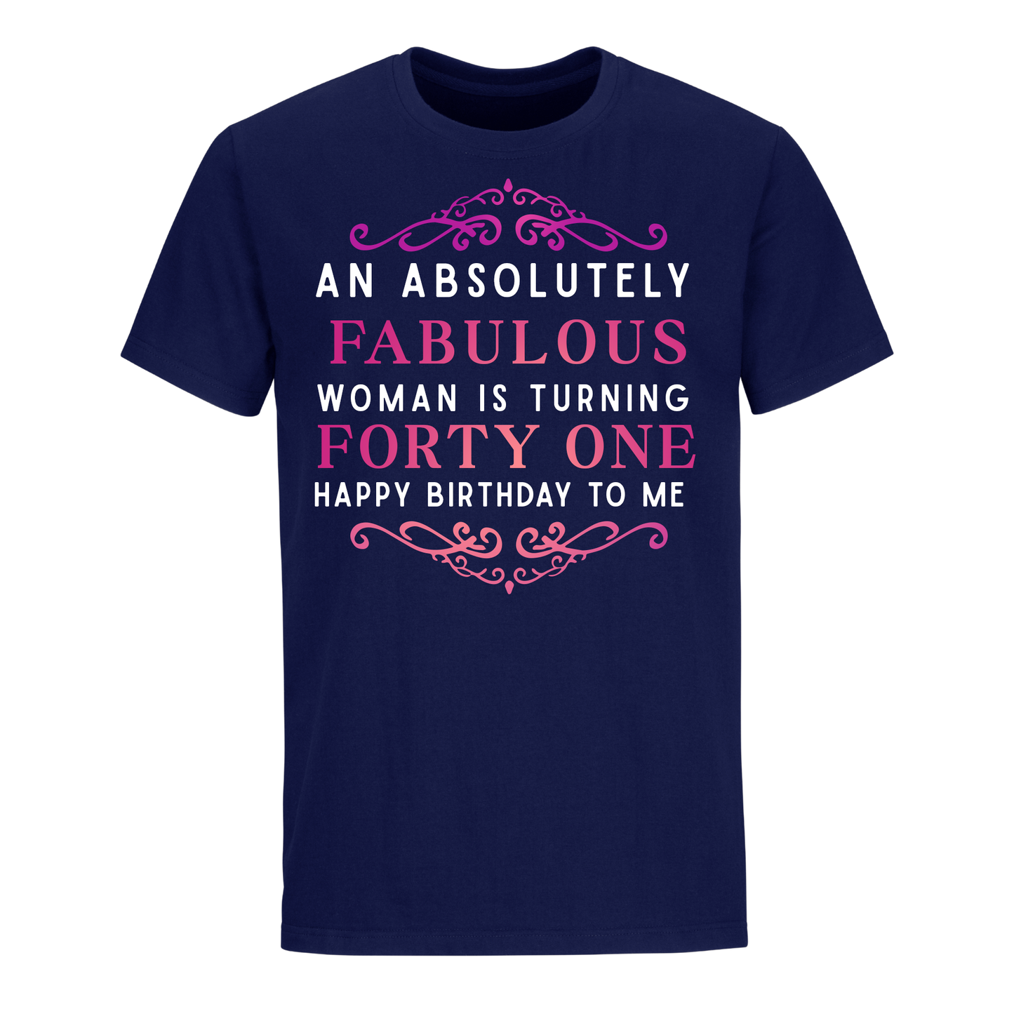 ABSOLUTELY FAB FORTY ONE UNISEX SHIRT