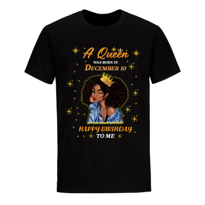 QUEEN WAS BORN IN DECEMBER 10 UNISEX SHIRT