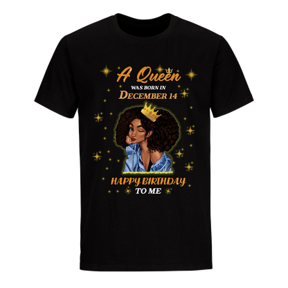 QUEEN WAS BORN IN DECEMBER 14 UNISEX SHIRT