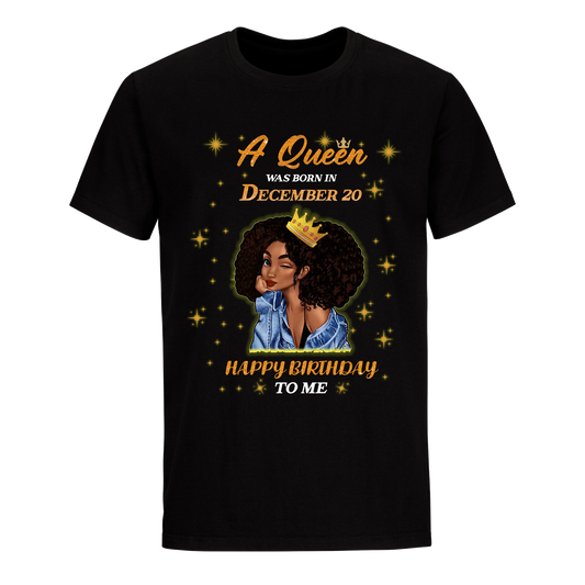 QUEEN WAS BORN IN DECEMBER 20 UNISEX SHIRT