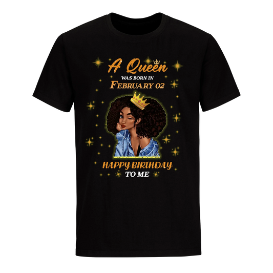 A QUEEN WAS BORN IN FEBRUARY 2ND UNISEX SHIRT