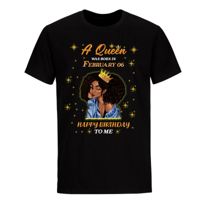 A QUEEN WAS BORN IN FEBRUARY 6TH UNISEX SHIRT