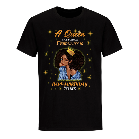 A QUEEN WAS BORN IN FEBRUARY 10TH UNISEX SHIRT