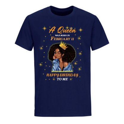 A QUEEN WAS BORN IN FEBRUARY 11TH UNISEX SHIRT