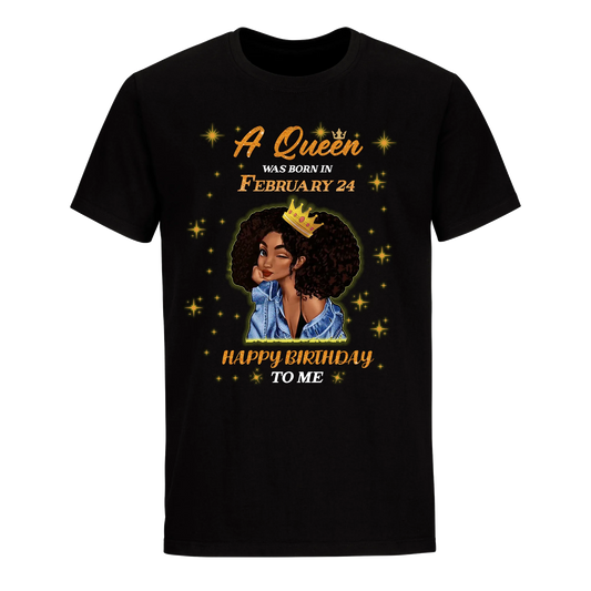 A QUEEN WAS BORN IN FEBRUARY 24TH UNISEX SHIRT