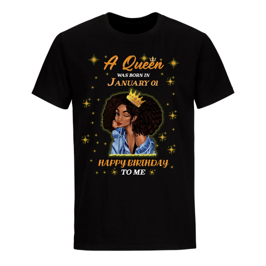 A QUEEN WAS BORN IN JANUARY 1ST UNISEX SHIRT