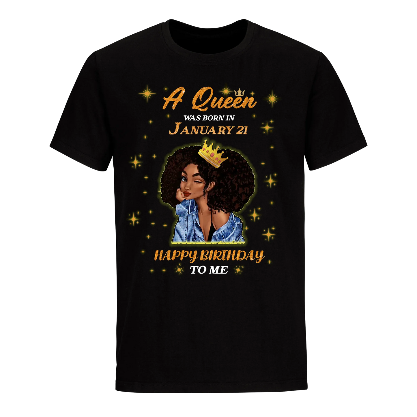 A QUEEN WAS BORN IN JANUARY 21ST UNISEX SHIRT