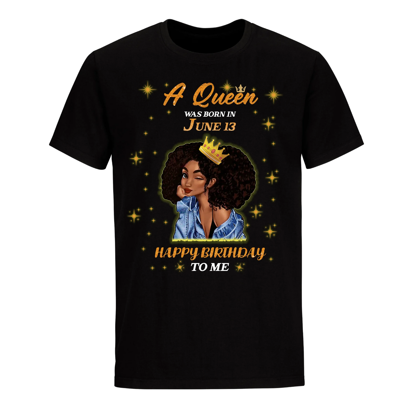 A QUEEN WAS BORN IN JUNE 13TH UNISEX SHIRT