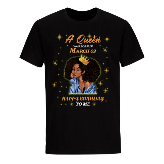 A QUEEN WAS BORN IN MARCH 2ND UNISEX SHIRT