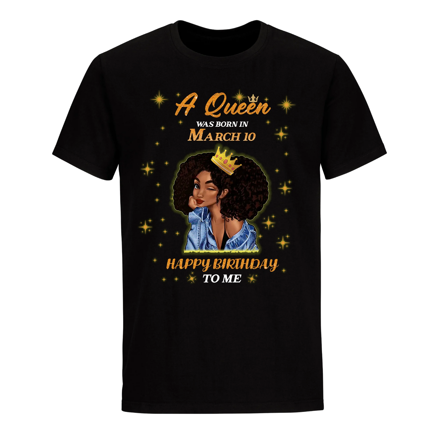 A QUEEN WAS BORN IN MARCH 10TH UNISEX SHIRT