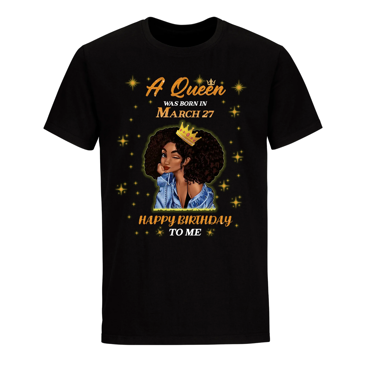 A QUEEN WAS BORN IN MARCH 27TH UNISEX SHIRT