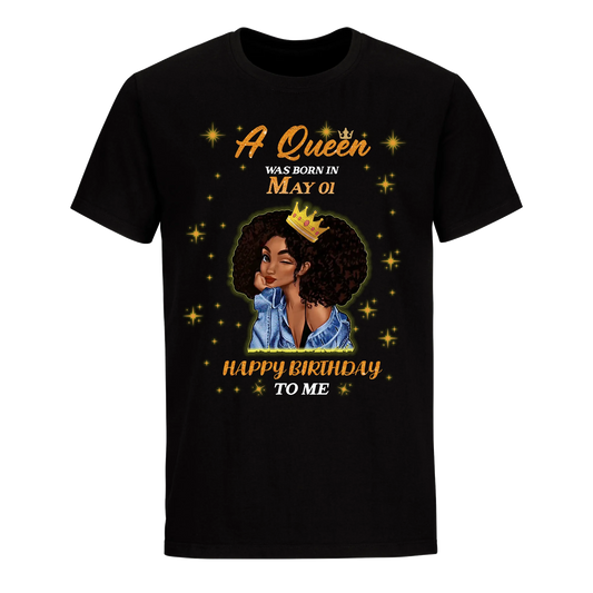 A QUEEN WAS BORN IN MAY 1ST UNISEX SHIRT