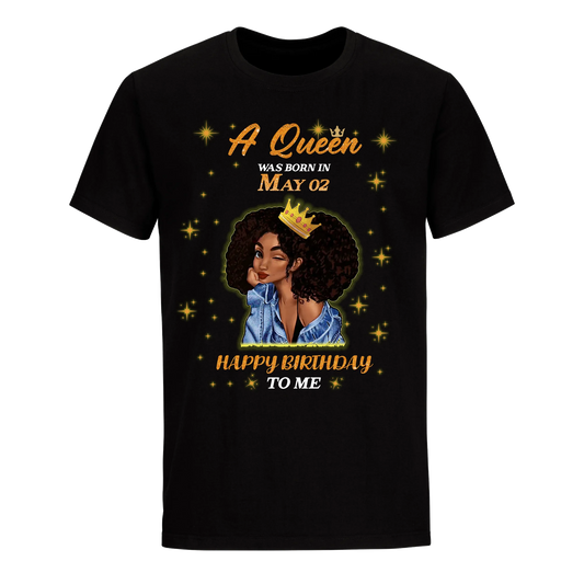 A QUEEN WAS BORN IN MAY 2ND UNISEX SHIRT