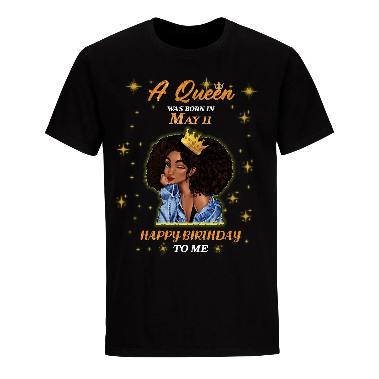 A QUEEN WAS BORN IN MAY 11TH UNISEX SHIRT